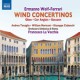 Wolf-Ferrari - Wind Concertinos